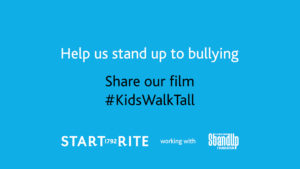 Share our Film banner Start-Rite Shoes launches #KidsWalkTall campaign to encourage confidence in children and help raise funds for anti-bullying charity